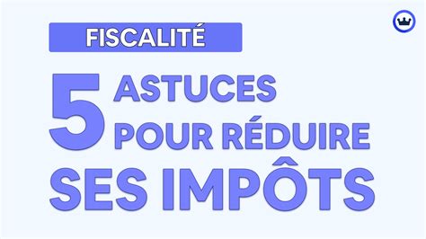 Astuces Pour Payer Moins D Imp T Clovis