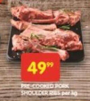 Pre Cooked Pork Shoulder Ribs Per Kg Offer At Shoprite