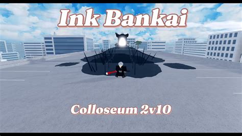 TYPE SOUL INK BANKAI 2V10 IN COLLOSEUM YouTube