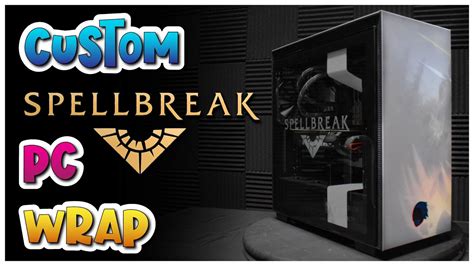 Custom Wrapped Spellbreak Pc Itsohpee Custom Rtx Evga Spellbreak