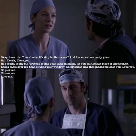 Pick Me Choose Me Love Me Greys Anatomy Meredith And Derek Anatomy Quote