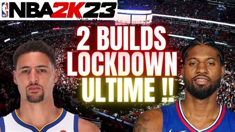 LE MEILLEUR BUILD LOCK SUR NBA 2K23 2 BUILD LOCKDOWN ARRIERE ET SMALL