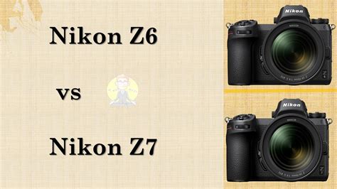 Nikon Z6 Vs Nikon Z7 Youtube