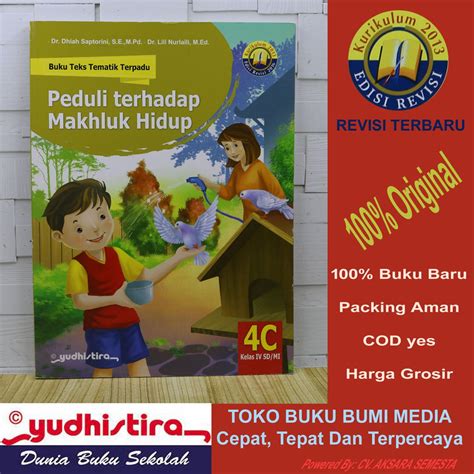 Jual Buku Teks Tematik Terpadu Tema 4C Judul PEDULI TERHADAP MAKHLUK