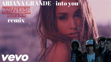 Ariana Grande Into You Stranger Things Remix Official Music Video