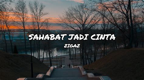 Sahabat Jadi Cinta Zigaz Cover Lirik Youtube