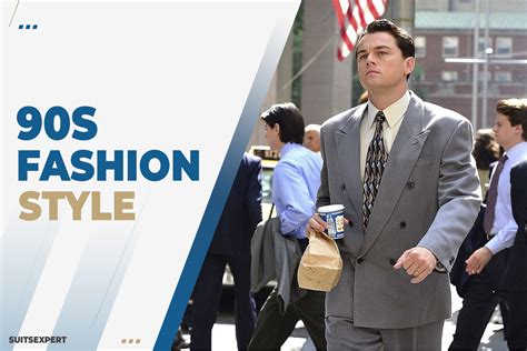 90s Fashion for Men: 15 Key Clothing Pieces - Suits Expert