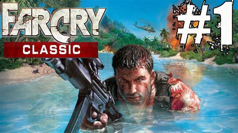 Far Cry Classic Walkthrough Part Gameplay Lets Play Playthrough Youtube