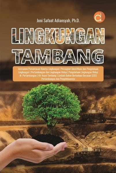 Buku Lingkungan Tambang Joni Safaat Adiansyah Penerbit Deepublish