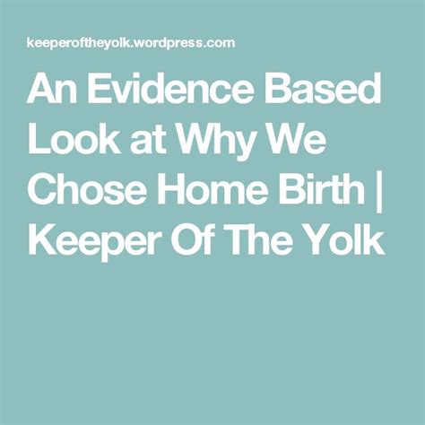 An Evidence Based Look At Why We Chose Home Birth Home Birth Natural