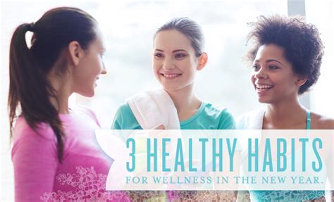 3 Healthy Habits For Wellness In The New Year