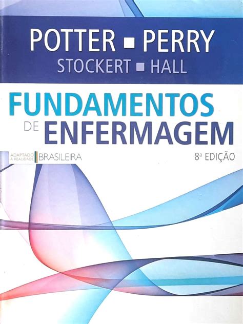 Livro Fundamentos De Enfermagem Edi O Livro Potter E Perry Usado