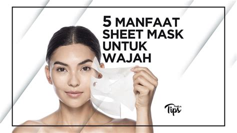 Manfaat Sheet Mask Untuk Kulit Wajah Lifestyle Fimela