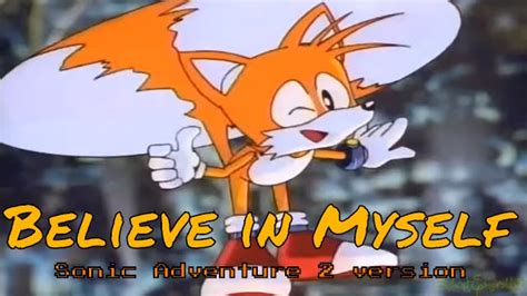 Miles Tails Prower ~ Believe In Myself Sa2 Amv Youtube