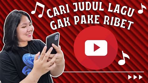 Cara Mengetahui Judul Lagu Dari Video Di Youtube Youtube