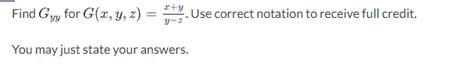 Solved Find Gyy For G X Y Z Y−zx Y Use Correct Notation To