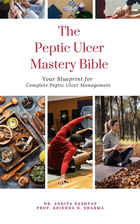 The Peptic Ulcer Mastery Bible Your Blueprint For Complete Peptic