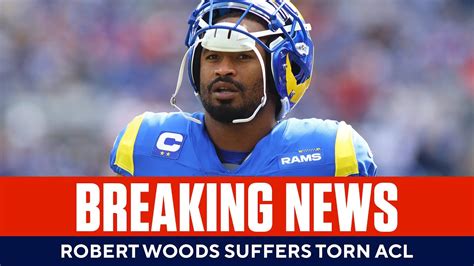 Breaking Rams Wr Robert Woods Suffers Torn Acl Cbs Sports Hq Youtube