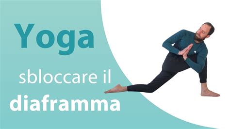 Yoga Per Sbloccare Il Diaframma YouTube