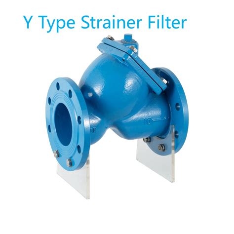 Flanged End Dn Pn Ductile Cast Iron Y Type Strainer Valve China