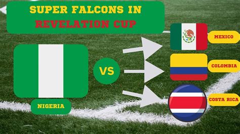 Super Falcons Of Nigeria Ready For Women S Revelation Cup Sports