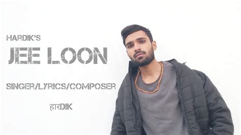 Hardik S Jee Loon Official Audio Song Live Now YouTube