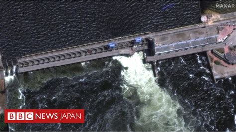 ウクライナ南部ヘルソンのダム破壊、住民避難 ウクライナはロシアを非難 Bbcニュース