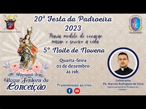 Ao Vivo Pnsc Nova Parnamirim Quinta Noite De Novena Festa Da