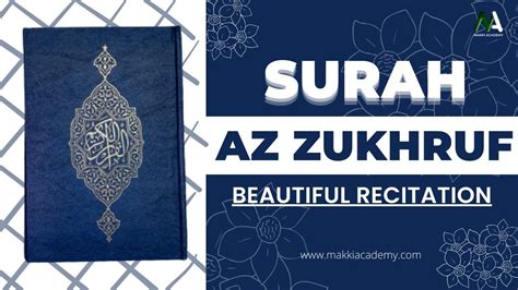 Surah Az Zukhruf Full Beautiful Recitation Surah