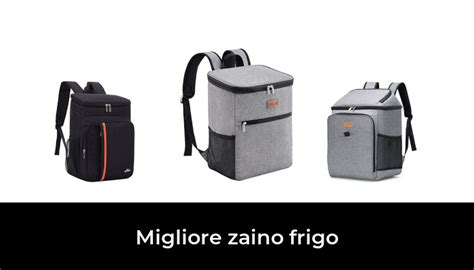 Migliore Zaino Frigo Nel Secondo Gli Esperti