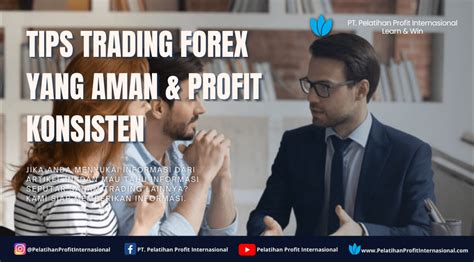 Tips Trading Forex Yang Aman Profit Konsisten Pelatihan Profit