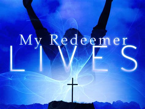 My Redeemer Lives Aaa Watchman