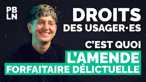 Droits Des Usageres C Est Quoi L Amende Forfaitaire D Lictuelle