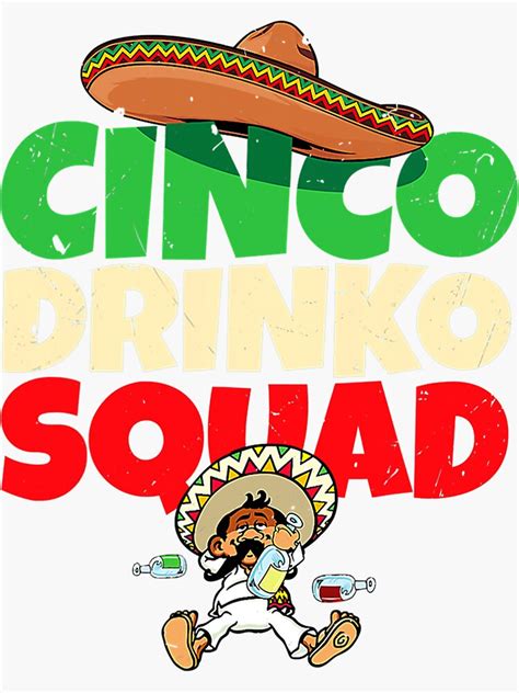 Cinco Drinko Squad Drinking Party Fiesta Funny Cinco De Mayo Sticker By Marcstiedemann