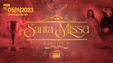 Santa Missa Ao Vivo Domingo S H Solenidade De Todos