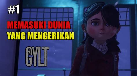 MEMASUKI DUNIA LAIN GYLT Gameplay Indonesia 1 YouTube