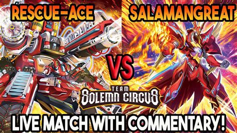 Rescue Ace Vs Salamangreat Yu Gi Oh Locals Feature Match Live Duel