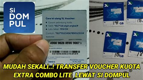 Cara Transfer Voucher Kuota Extra Combo Lite Lewat Si Dompul Xl Youtube