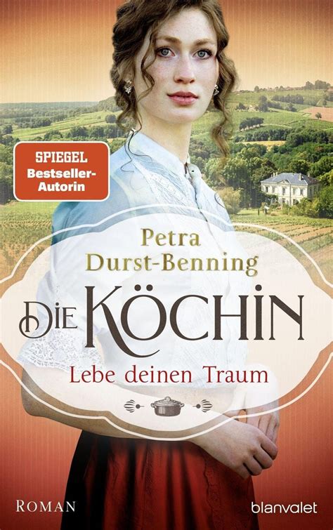 Köchin Lebe deinen Traum von Petra Durst Benning Buch