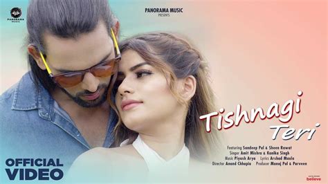 Watch The Music Video Of The Latest Hindi Song Tishnagi Teri Sung By