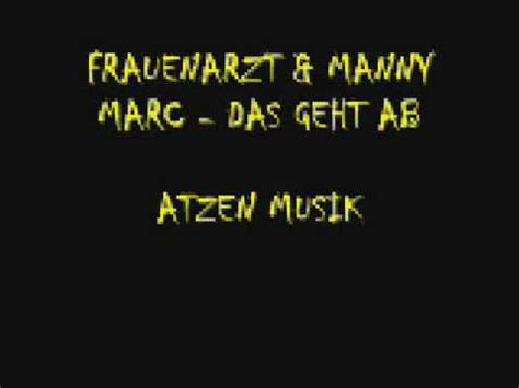 Atzen Musik Frauenarzt Manny Marc Das Geht Ab Youtube