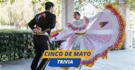 Best Cinco De Mayo Trivia Questions And Answers Quiz Inside