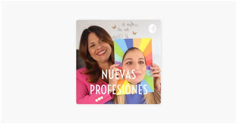 Nuevas Profesiones On Apple Podcasts