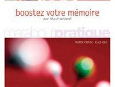 Boostez Votre M Moire Indispensables Pour Booster Sa M Moire