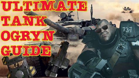 Ultimate Tank Ogryn Build And Guide For Mastering Endgame Warhammer