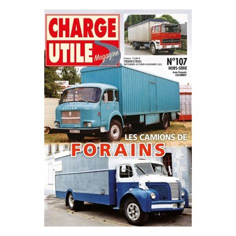 Les Camions De Forains Charge Utile Magazine Hors Serie N