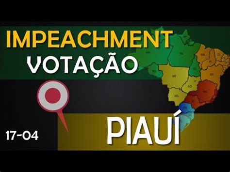 Impeachment Piau Como Votou O Seu Deputado Bras Lia