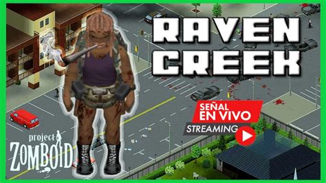 Reparamos La Ambulancia Raven Creek Project Zomboid Youtube