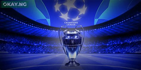 Excitement Builds As 202425 Uefa Champions League Group Stage Draw Approaches • Okayng