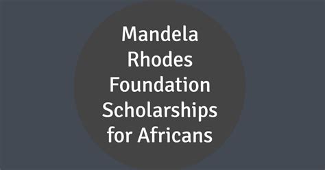 Mandela Rhodes Foundation Scholarships For Africans 2023